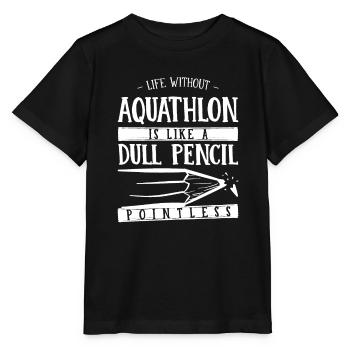 Life Without Aquathlon Is Like a Dull Pencil Funny - Stanley/Stella MINI CREATOR Kids’ T-Shirt - black - Front - Mikhail (115cm)