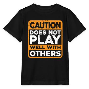 Caution Does Not Play Well With Others 38 - Stanley/Stella MINI CREATOR Kids’ T-Shirt - black - Front - Mikhail (115cm)