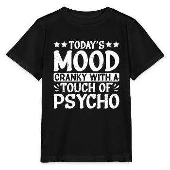 Today's Mood Cranky With A Touch Of Psycho 2 - Stanley/Stella MINI CREATOR Kids’ T-Shirt - black - Front - Mikhail (115cm)