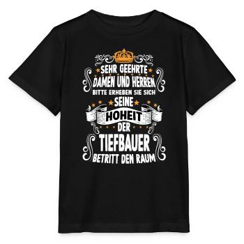 Tiefbauer Spruch Bauarbeiter Bau lustig Tiefbau - Stanley/Stella Kinder T-Shirt MINI CREATOR  - Schwarz - Vorne - Mikhail (115cm)