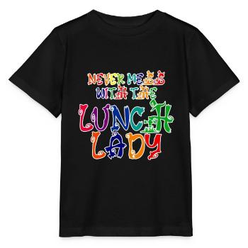 Never Mess With The Lunch Lady 2 - Stanley/Stella MINI CREATOR Kids’ T-Shirt - black - Front - Mikhail (115cm)