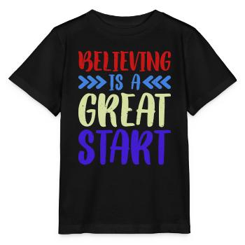 Believing Is A Great Start - Stanley/Stella MINI CREATOR Kids’ T-Shirt - black - Front - Mikhail (115cm)