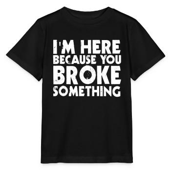 I'm here because you're a funny mechanic - Stanley/Stella MINI CREATOR Kids’ T-Shirt - black - Front - Mikhail (115cm)