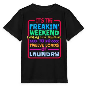Je suis sur le point de faire douze brassées de lessive - T-shirt bio MINI CREATOR Stanley/Stella Enfant - noir - Devant - Mikhail (115cm)