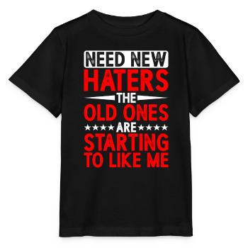 Need New Haters, The Old Ones Started To Like Me - Stanley/Stella Kinder T-Shirt MINI CREATOR  - Schwarz - Vorne - Mikhail (115cm)