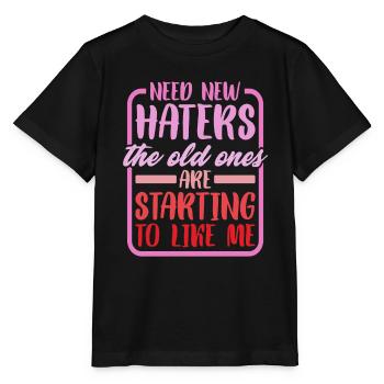 Need New Haters, The Old Ones Started To Like Me 2 - Stanley/Stella Kinder T-Shirt MINI CREATOR  - Schwarz - Vorne - Mikhail (115cm)
