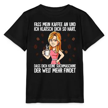 Fass mein Kaffee an und ich klatsch dich Kaffee - Stanley/Stella Kinder T-Shirt MINI CREATOR  - Schwarz - Vorne - Mikhail (115cm)