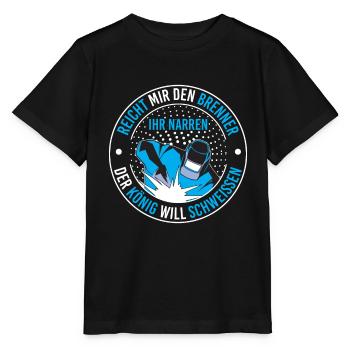 Reicht Mir Den Brenner Ihr Narren Der König Will - Stanley/Stella Kinder T-Shirt MINI CREATOR  - Schwarz - Vorne - Mikhail (115cm)