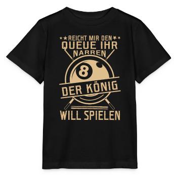 Reicht mir den Queue Der König Will Billard - Stanley/Stella Kinder T-Shirt MINI CREATOR  - Schwarz - Vorne - Mikhail (115cm)