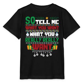Christmas So Tell Me What You Really Really Want - Stanley/Stella MINI CREATOR Kids’ T-Shirt - black - Front - Mikhail (115cm)