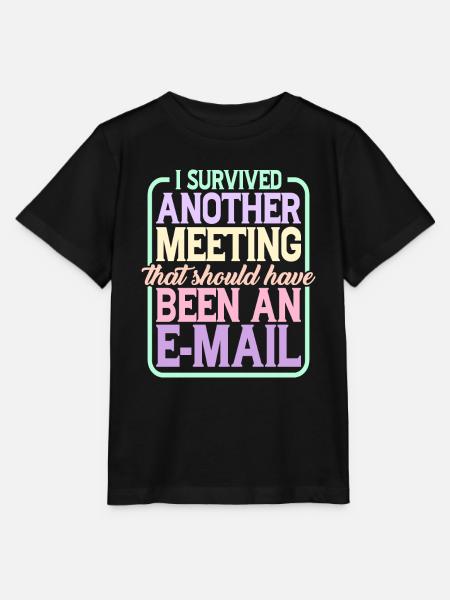 I Survived Another Meeting 24 - Stanley/Stella Kinder T-Shirt MINI CREATOR - Schwarz