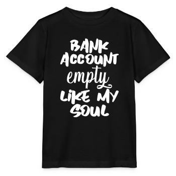 Compte bancaire vide comme mon âme 4 - T-shirt bio MINI CREATOR Stanley/Stella Enfant - noir - Devant - Mikhail (115cm)