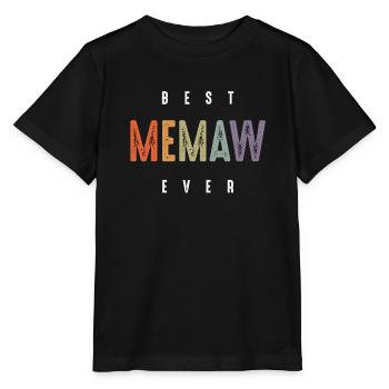 Best Memaw Ever - Grandma Mommy - Stanley/Stella MINI CREATOR Kids’ T-Shirt - black - Front - Mikhail (115cm)
