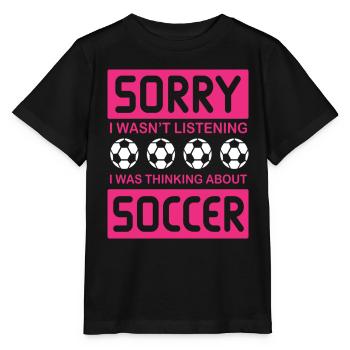 I Wasn't Listening I Was Thinking About Soccer - Stanley/Stella Kinder T-Shirt MINI CREATOR  - Schwarz - Vorne - Mikhail (115cm)