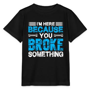 I'm here because you're a funny mechanic - Stanley/Stella MINI CREATOR Kids’ T-Shirt - black - Front - Mikhail (115cm)
