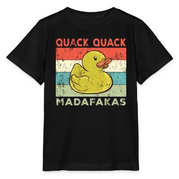 Funny Duck Sayings Rubber Duck Quack Quack Ducks - Stanley/Stella MINI CREATOR Kids’ T-Shirt - black - Front - Mikhail (115cm)