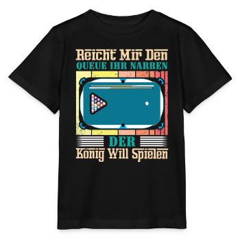 Reicht Mir Den Queue Ihr Narren Billard Pool - Stanley/Stella Kinder T-Shirt MINI CREATOR  - Schwarz - Vorne - Mikhail (115cm)