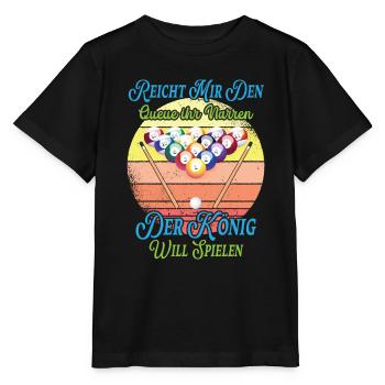 Reicht Mir Den Queue Ihr Narren Billard Pool - Stanley/Stella Kinder T-Shirt MINI CREATOR  - Schwarz - Vorne - Mikhail (115cm)