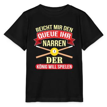 Reicht Mir Den Queue Ihr Narren Billard Pool - Stanley/Stella Kinder T-Shirt MINI CREATOR  - Schwarz - Vorne - Mikhail (115cm)