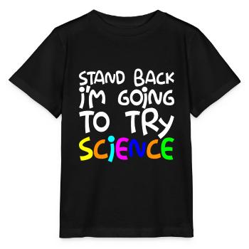 Prenez du recul, je vais essayer la science - T-shirt bio MINI CREATOR Stanley/Stella Enfant - noir - Devant - Mikhail (115cm)