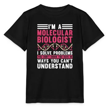 Biology Biologist Lustig Molecular Biologist - Stanley/Stella MINI CREATOR Kids’ T-Shirt - black - Front - Mikhail (115cm)