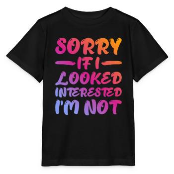 Désolé si j’avais l’air intéressé, je n’ai pas 16 ans - T-shirt bio MINI CREATOR Stanley/Stella Enfant - noir - Devant - Mikhail (115cm)