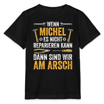 Lustiges Michel Handwerker Heimwerker Sprüche - Stanley/Stella Kinder T-Shirt MINI CREATOR  - Schwarz - Vorne - Mikhail (115cm)