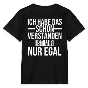 Ich Hab Das Schon Verstanden Ist Mir Nur Egal - Stanley/Stella Kinder T-Shirt MINI CREATOR  - Schwarz - Vorne - Mikhail (115cm)