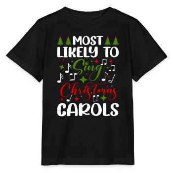 Most Likely To Sing Christmas Carols 4 - Stanley/Stella MINI CREATOR Kids’ T-Shirt - black - Front - Mikhail (115cm)