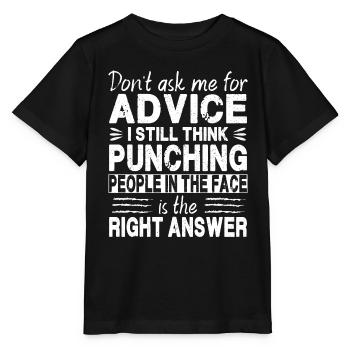 Don't Ask Me For Advice - Stanley/Stella MINI CREATOR Kids’ T-Shirt - black - Front - Mikhail (115cm)