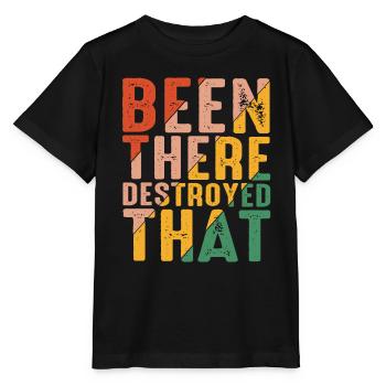 Been There Destroyed That 8 - Stanley/Stella MINI CREATOR Kids’ T-Shirt - black - Front - Mikhail (115cm)
