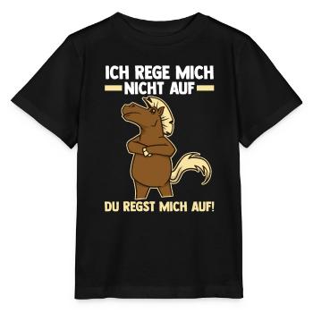 Ich Rege Mich Nicht Auf Du Regst Mich Auf Pferd - Stanley/Stella Kinder T-Shirt MINI CREATOR  - Schwarz - Vorne - Mikhail (115cm)