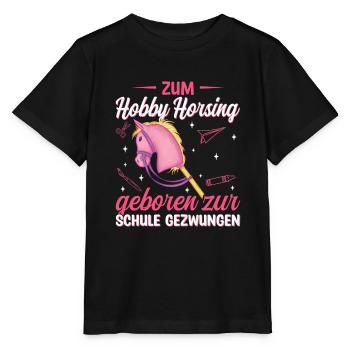 Hobby Horse Zum Hobby Horsing geboren - Stanley/Stella Kinder T-Shirt MINI CREATOR  - Schwarz - Vorne - Mikhail (115cm)