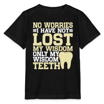 Je n’ai pas perdu ma sagesse seulement mes dents de sagesse - T-shirt bio MINI CREATOR Stanley/Stella Enfant - noir - Devant - Mikhail (115cm)