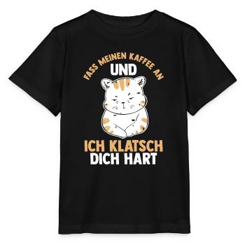 Fass Meinen Kaffee An Und Ich Klatsch Dich Hart Ka - Stanley/Stella Kinder T-Shirt MINI CREATOR  - Schwarz - Vorne - Mikhail (115cm)