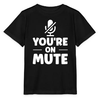Du bist auf stumm - you are on mute - T-shirt bio MINI CREATOR Stanley/Stella Enfant - noir - Devant - Mikhail (115cm)