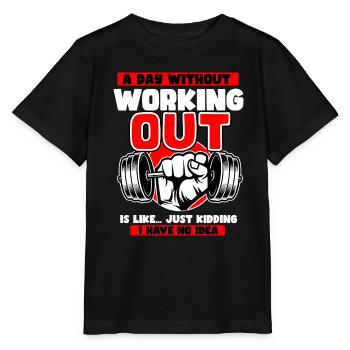 A Day Without Working Out Is Like - Stanley/Stella MINI CREATOR Kids’ T-Shirt - black - Front - Mikhail (115cm)