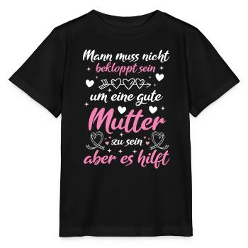 Verrückte Bekloppte Mama Mutter Muttertag Spruch - Stanley/Stella Kinder T-Shirt MINI CREATOR  - Schwarz - Vorne - Mikhail (115cm)