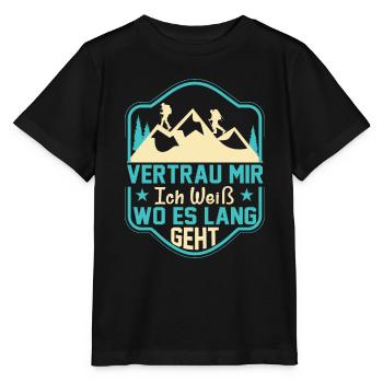 Vertrau Mir Ich Weiß Wo Es Lang Geht Verlaufen - Stanley/Stella Kinder T-Shirt MINI CREATOR  - Schwarz - Vorne - Mikhail (115cm)