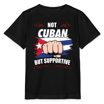 Not Cuban But Supportive Travel Tourist Cuban Cuba - Stanley/Stella Kinder T-Shirt MINI CREATOR  - Schwarz - Vorne - Mikhail (115cm)