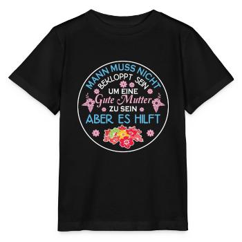 Verrückte Bekloppte Mama Mutter Muttertag Spruch - Stanley/Stella Kinder T-Shirt MINI CREATOR  - Schwarz - Vorne - Mikhail (115cm)