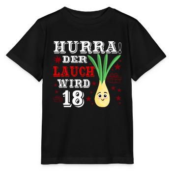 Hurra Der Lauch Wird 18 Geburtstag Volljährig - Stanley/Stella Kinder T-Shirt MINI CREATOR  - Schwarz - Vorne - Mikhail (115cm)