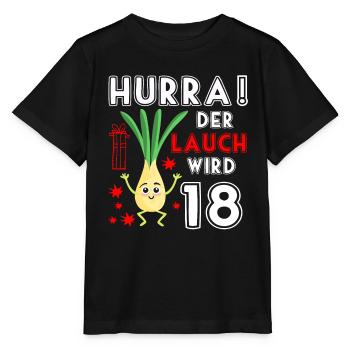 Hurra Der Lauch Wird 18 Geburtstag Volljährig - Stanley/Stella Kinder T-Shirt MINI CREATOR  - Schwarz - Vorne - Mikhail (115cm)