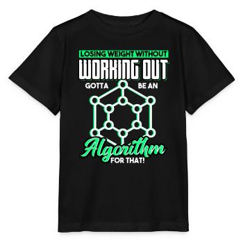 Losing Weight Without Working Out Gotta Algorithm - Stanley/Stella MINI CREATOR Kids’ T-Shirt - black - Front - Mikhail (115cm)