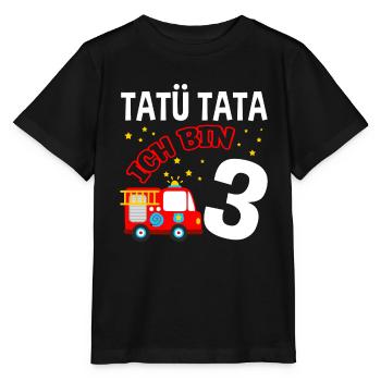 Tatü Tata - Ich bin 3 - Feuerwehr Feuerwehrauto Ge - Stanley/Stella Kinder T-Shirt MINI CREATOR  - Schwarz - Vorne - Mikhail (115cm)