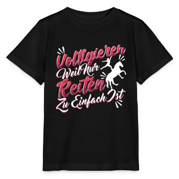 Voltigieren Reitsport Weil Reiten zu einfach ist - Stanley/Stella Kinder T-Shirt MINI CREATOR  - Schwarz - Vorne - Mikhail (115cm)