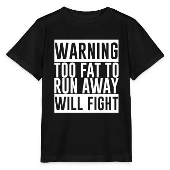 Warning Too Fat To Run Away Will Fight 2 - Stanley/Stella MINI CREATOR Kids’ T-Shirt - black - Front - Mikhail (115cm)