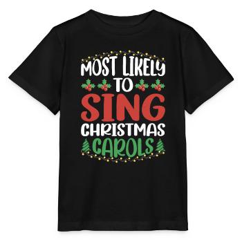 Most Likely To Sing Christmas Carols 9 - Stanley/Stella MINI CREATOR Kids’ T-Shirt - black - Front - Mikhail (115cm)
