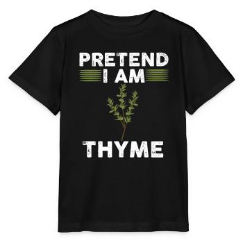 Pretend I'm thyme - Stanley/Stella MINI CREATOR Kids’ T-Shirt - black - Front - Mikhail (115cm)