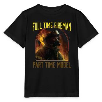 Full Time Fireman Part Time Model Funny - Stanley/Stella MINI CREATOR Kids’ T-Shirt - black - Front - Mikhail (115cm)